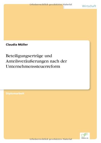 Beteiligungserträge Und Anteilsveräußerungen Nach Der Unternehmenssteuerreform - Claudia Müller - Books - Diplomarbeiten Agentur diplom.de - 9783838630847 - February 6, 2001