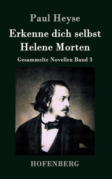 Cover for Paul Heyse · Erkenne Dich Selbst / Helene Morten (Hardcover Book) (2015)