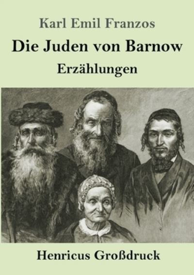 Cover for Karl Emil Franzos · Die Juden von Barnow (Grossdruck): Erzahlungen (Paperback Bog) (2020)