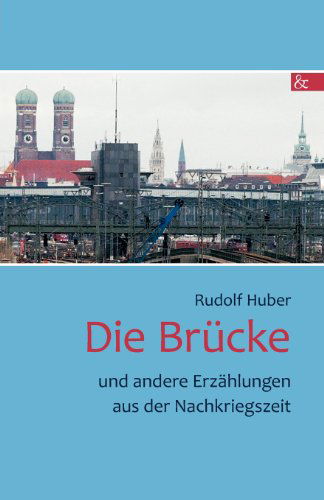 Cover for Rudolf Huber · Die Brucke (Paperback Book) [German edition] (2010)