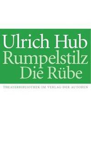 Cover for Hub · Rumpelstilz / Die Rübe (Book)