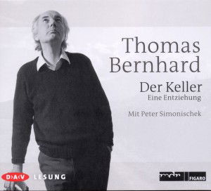 CD Der Keller - Thomas Bernhard - Musiikki - Der Audio Verlag - 9783898139847 - 