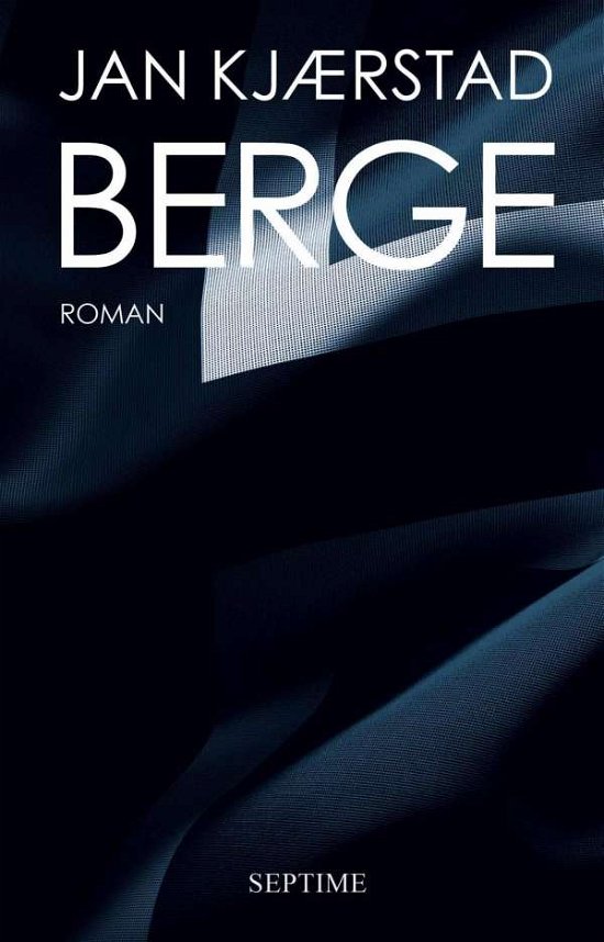 Berge - Kjaerstad - Books -  - 9783902711847 - 