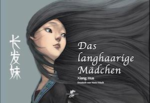 Cover for Xiang HUA · Das Langhaarige Mädchen (Book) (2024)