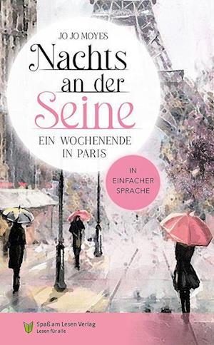 Cover for Jojo Moyes · Nachts an der Seine - Ein Wochenende in Paris (Bog) (2022)