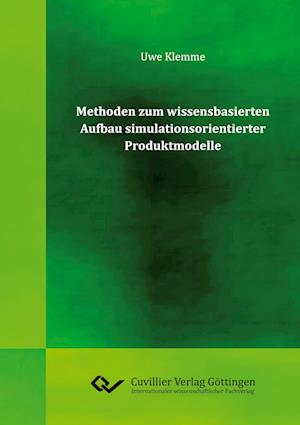 Cover for Uwe Klemme · Methoden zum wissensbasierten Aufbau simulationsorientierter Produktmodelle (Paperback Book) (2014)