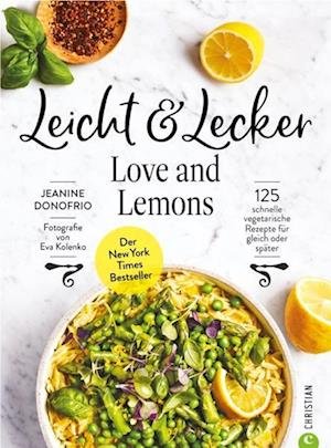 Cover for Jeanine Donofrio · Leicht &amp; Lecker mit Love &amp; Lemons (Bok) (2024)