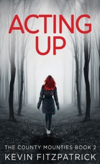 Cover for Kevin Fitzpatrick · Acting Up (Hardcover Book) (2021)