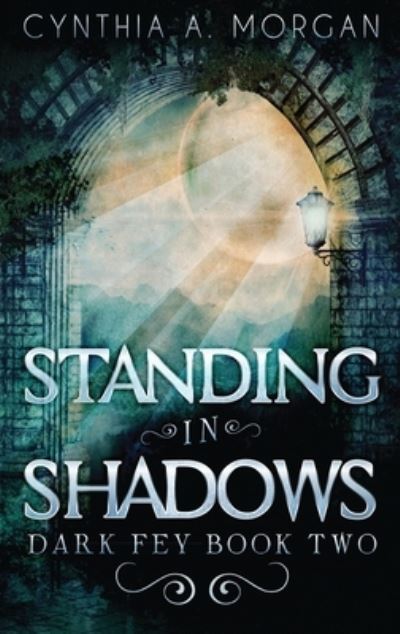 Cover for Cynthia a Morgan · Standing in Shadows (Hardcover Book) (2021)