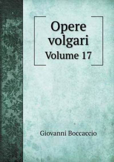 Cover for Giovanni Boccaccio · Opere Volgari Volume 17 (Paperback Bog) (2015)