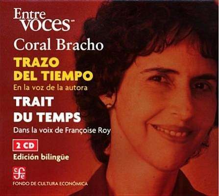 Cover for Coral Bracho · Trazo Del Tiempo. en La Voz De La Autora (Audiobook (CD)) [Spanish, 1st edition] (2012)