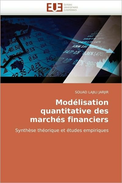 Cover for Souad Lajili   Jarjir · Modélisation Quantitative Des Marchés Financiers (Paperback Book) [French edition] (2010)