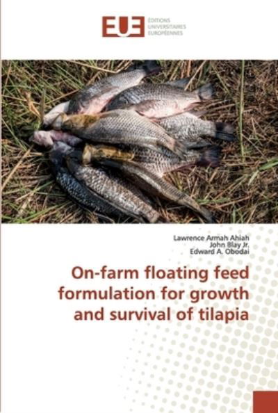 Cover for Ahiah · On-farm floating feed formulation (Book) (2019)