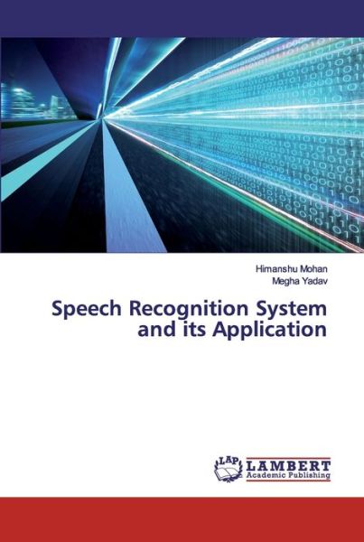 Cover for Mohan · Speech Recognition System and its (Book) (2019)