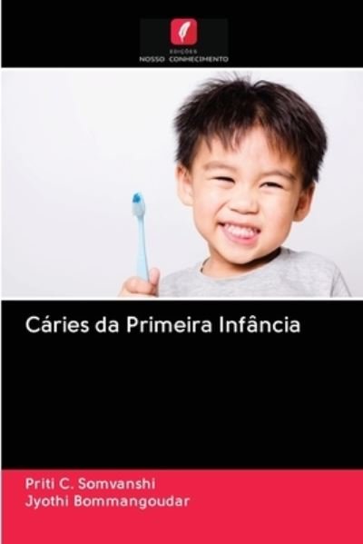 Cover for Priti C Somvanshi · Caries da Primeira Infancia (Pocketbok) (2020)