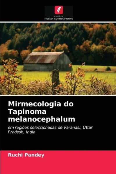 Cover for Ruchi Pandey · Mirmecologia do Tapinoma melanocephalum (Pocketbok) (2021)