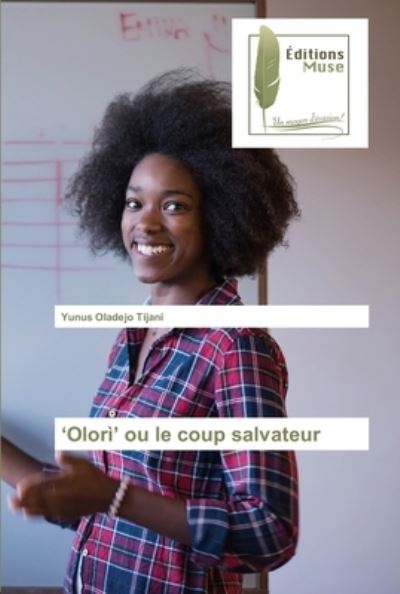 Cover for Yunus Oladejo Tijani · 'Olori' ou le coup salvateur (Pocketbok) (2021)