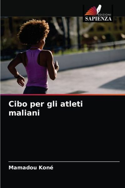 Cover for Mamadou Kone · Cibo per gli atleti maliani (Paperback Bog) (2021)