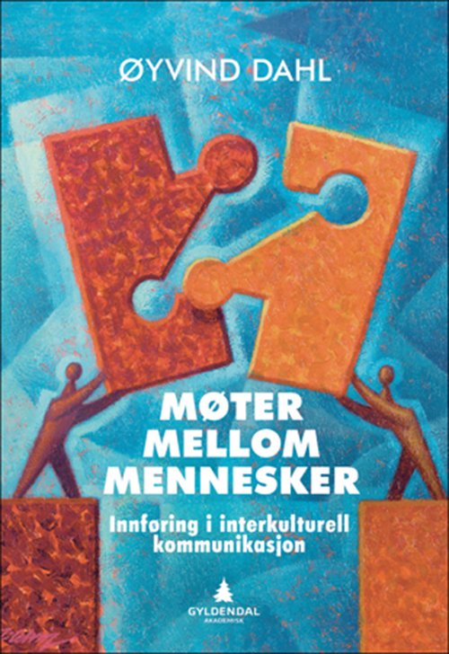 Cover for Øyvind Dahl · Møter mellom mennesker : interkulturell kommunikasjon  (2.utg.) (Sewn Spine Book) (2013)