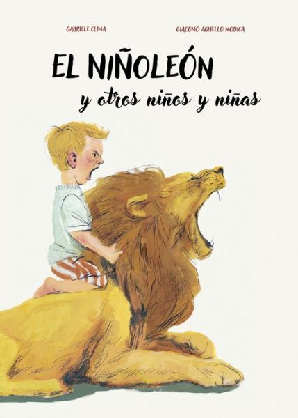 Cover for Gabriele Clima · El Ninoleon Y Otros Ninos Y Ninas (Hardcover Book) (2021)