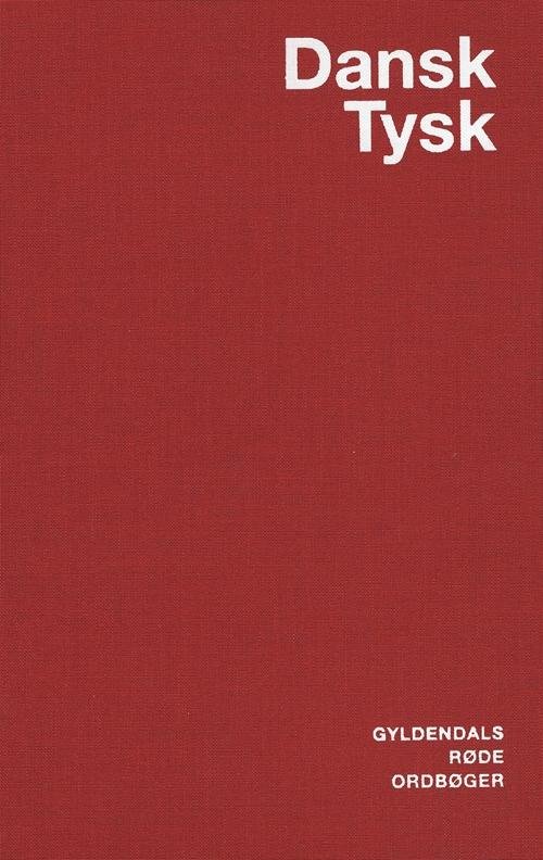 Cover for Jens Erik Mogensen; Elisabeth Møller; Holm Fleischer; Helmut Molly; Grethe Bork; Egon Bork · Gyldendals Røde Ordbøger: Dansk-Tysk Ordbog (Inbunden Bok) [12:e utgåva] [Indbundet] (2010)