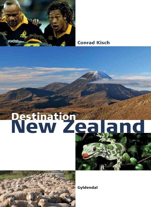 Cover for Conrad Kisch · Destination: Destination New Zealand (Hæftet bog) [1. udgave] (2009)
