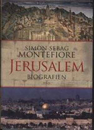 Cover for Simon Sebag Montefiore · Jerusalem (Gebundesens Buch) [1. Ausgabe] (2011)