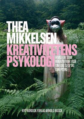 Cover for Thea Mikkelsen · Kreativitetens psykologi (Sewn Spine Book) [1st edition] (2009)