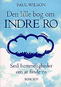 Cover for Paul Wilson · Små gavebøger: Den lille bog om indre ro (Sewn Spine Book) [1st edition] (2004)