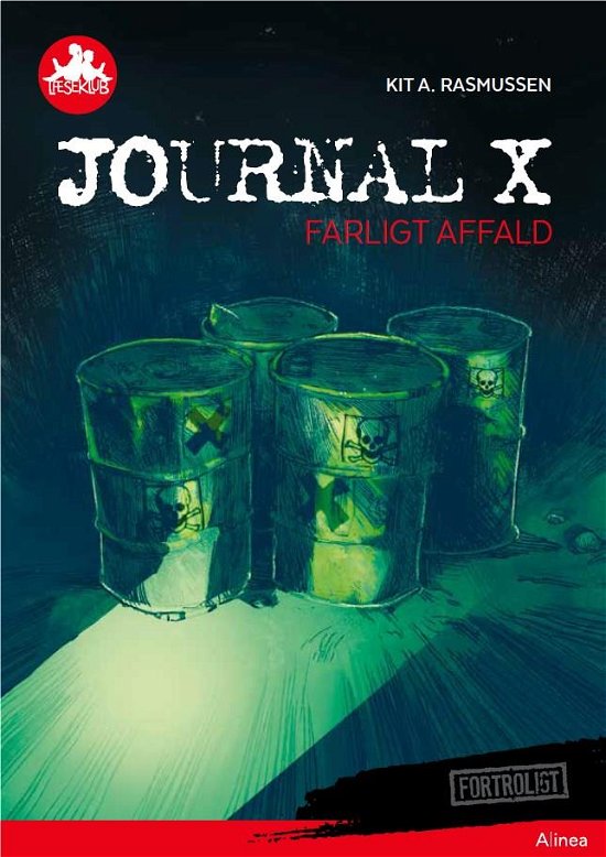 Læseklub: Journal X, Farligt affald, Rød Læseklub - Kit A. Rasmussen - Kirjat - Alinea - 9788723542847 - torstai 1. elokuuta 2019