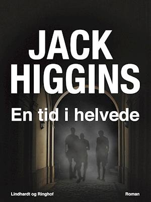Cover for Jack Higgins · En tid i helvede (Sewn Spine Book) [2º edição] (2019)
