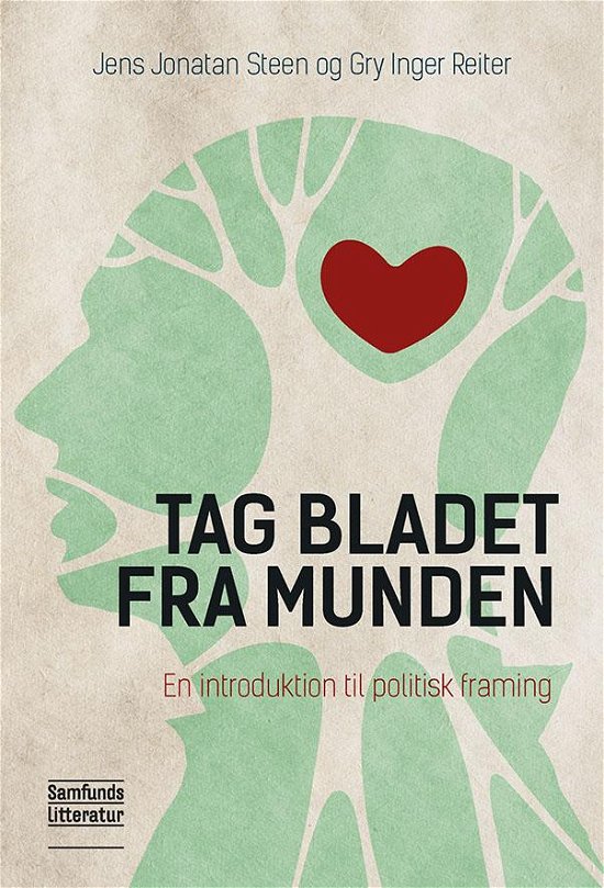 Jens Jonatan Steen og Gry Inger Reiter · Tag bladet fra munden (Paperback Book) [1st edition] (2015)