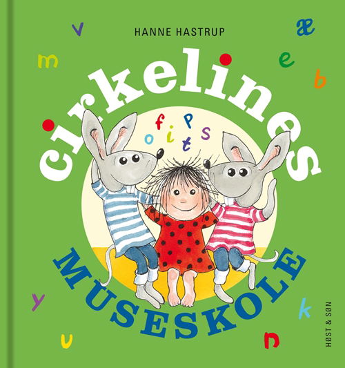 Cirkeline-bøgerne: Cirkelines museskole - Hanne Hastrup - Boeken - Høst og Søn - 9788763858847 - 6 juni 2018