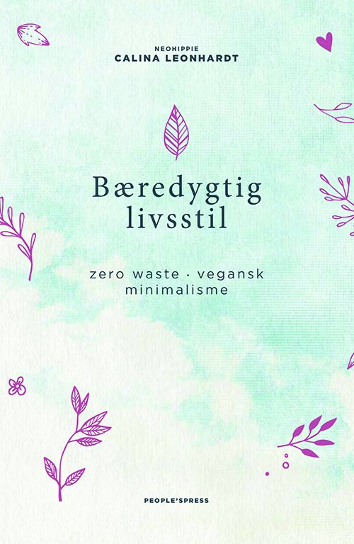 Cover for Calina Leonhardt · Bæredygtig livsstil (Indbundet Bog) [1. udgave] (2018)