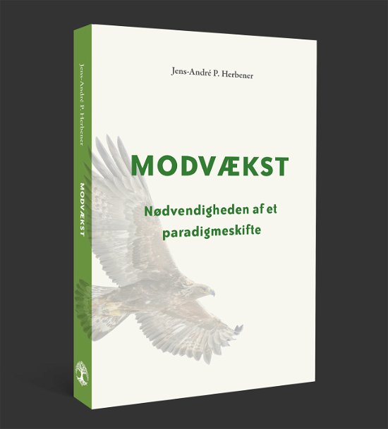 Cover for Jens-André P. Herbener · Modvækst: Nødvendigheden af et paradigmeskifte (Sewn Spine Book) [1st edition] (2024)