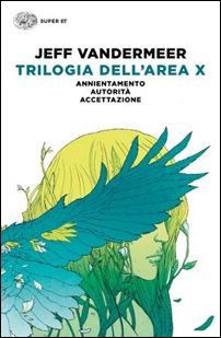 Trilogia Dell'area X: Annientamento-Autorita-Accettazione - Jeff VanderMeer - Bøker -  - 9788806236847 - 