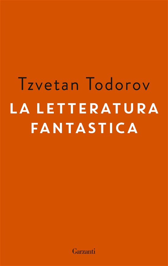 Cover for Tzvetan Todorov · La Letteratura Fantastica (Bog)