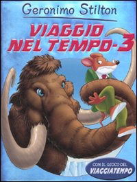 Cover for Geronimo Stilton · Viaggio Nel Tempo 3. Ediz. Illustrata (Book)