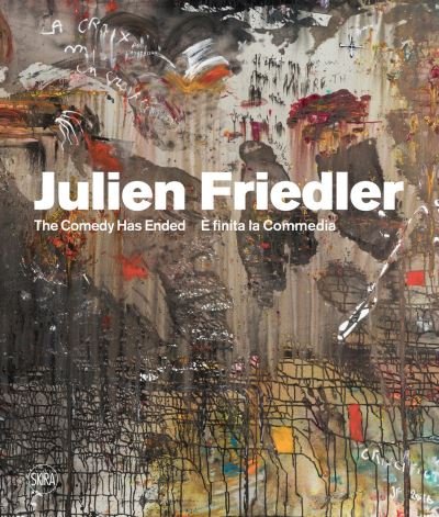 Cover for Julien Friedler (Multi-lingual edition): E' finita la commedia (Hardcover Book) (2022)