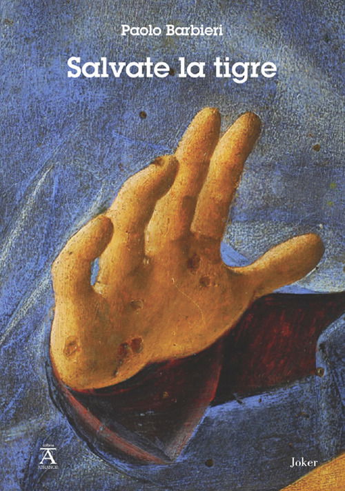 Cover for Paolo Barbieri · Salvate La Tigre (Bok)