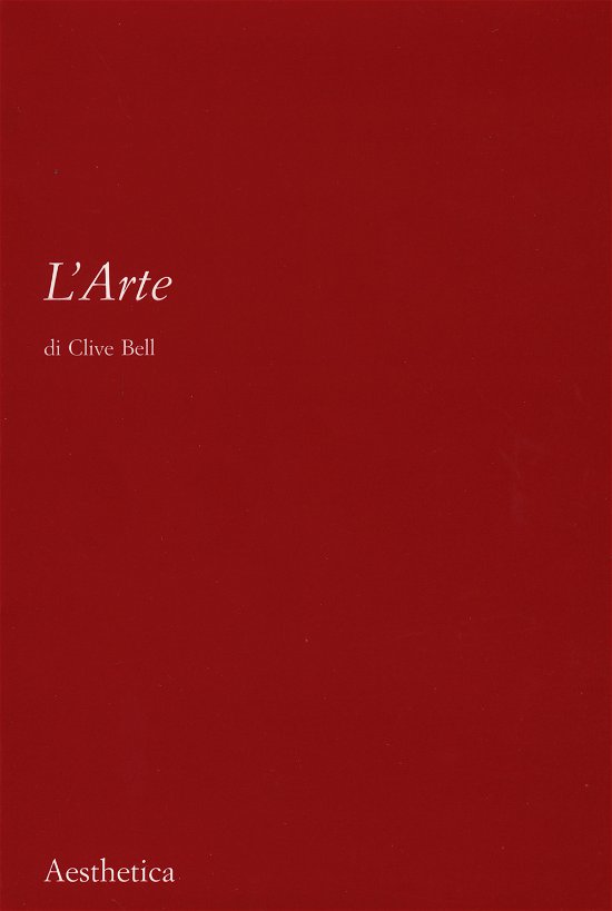 Cover for Clive Bell · L' Arte. Nuova Ediz. (Book)