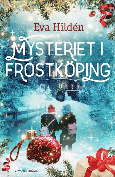 Cover for Eva Hildén · Mysteriet i Frostköping (Bound Book) (2021)