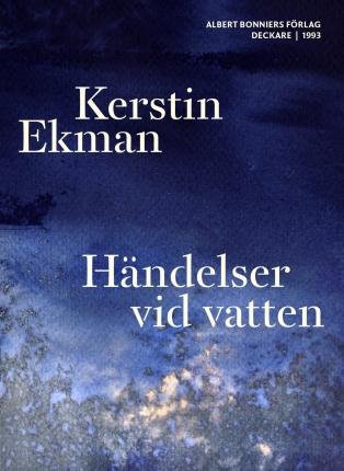 Cover for Kerstin Ekman · Händelser vid vatten (ePUB) (2011)