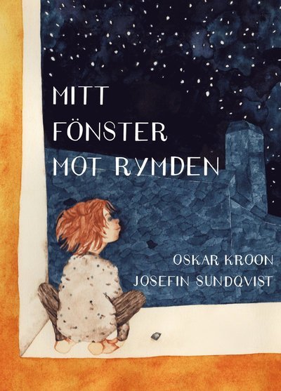 Cover for Oskar Kroon · Mitt fönster mot rymden (Innbunden bok) (2018)