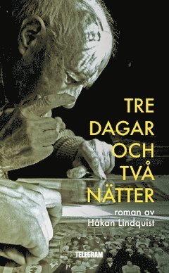 Cover for Håkan Lindquist · Tre dagar och två nätter (Bok) (2013)