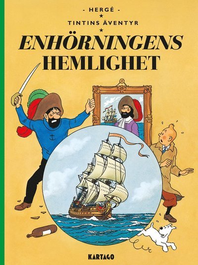 Tintins äventyr: Enhörningens hemlighet - Hergé - Książki - Kartago Förlag - 9789175151847 - 12 września 2016