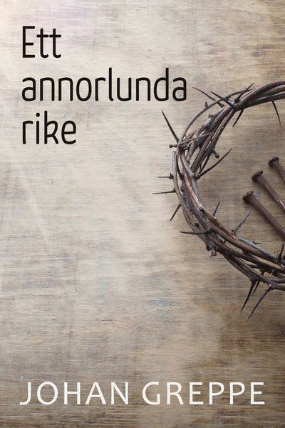 Cover for Johan Greppe · Ett annorlunda rike (Bound Book) (2019)