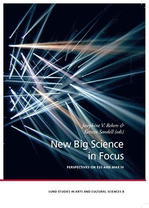 Cover for Kerstin Sandell · Lund Studies in Arts and Cultural Sciences: New Big Science in Focus (Book) (2016)