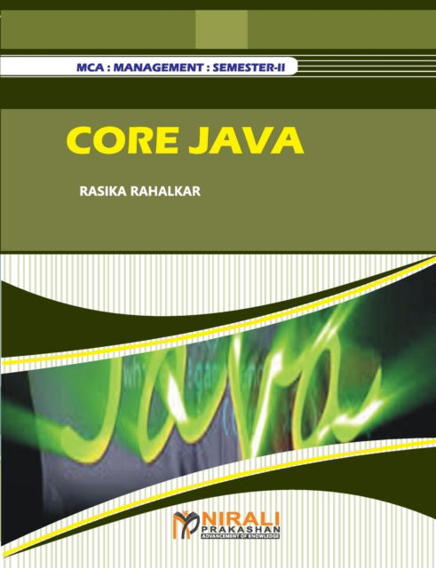 Core Java - Rasika Rahalkar - Livros - Nirali Prakashan, Educational Publishers - 9789351649847 - 16 de janeiro de 2016