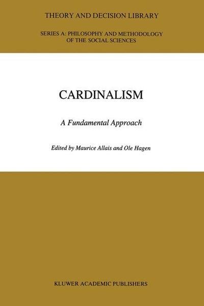 Cover for M Allais · Cardinalism: A Fundamental Approach - Theory and Decision Library A: (Paperback Book) [Softcover reprint of the original 1st ed. 1994 edition] (2011)